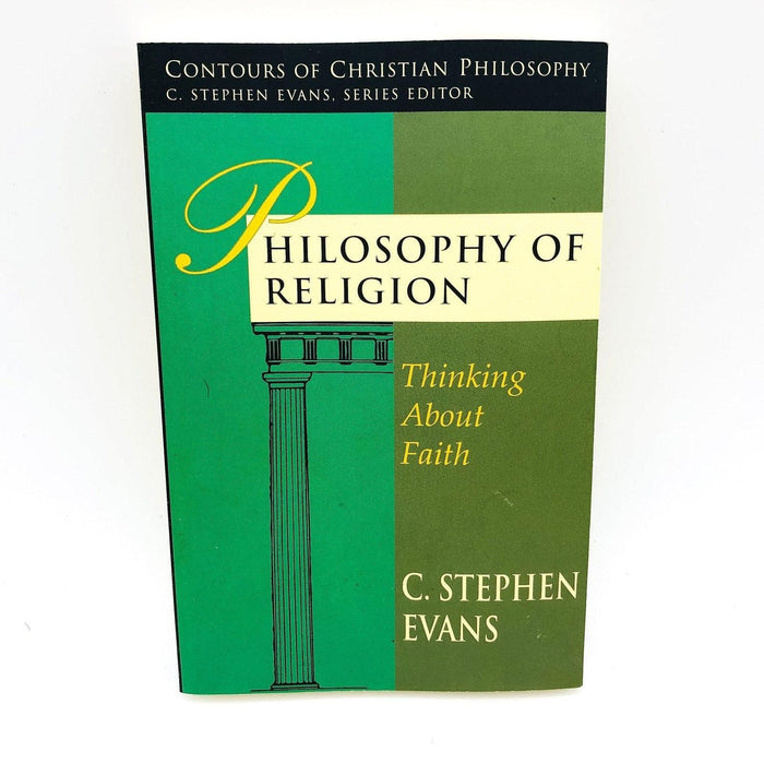 Philosophy Of Religion Paperback C Stephen Evans 1982 Thinking About Faith 1