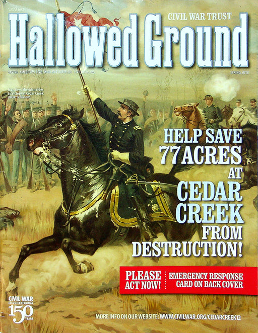 Hallowed Ground Magazine Spring 2012 Vol 13 No 1 77 Acres At Cedar Creek 1