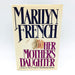 Her Mother's Daughter HC Marilyn French 1987 Depression Family 1st Edition 1