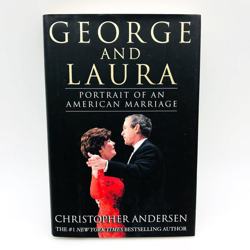 George and Laura Hardcover Christopher Andersen 2002 American President Marriage 1