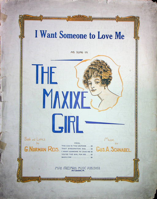 The Maxine Girl Sheet Music I Want Someone To Love Me 1915 Norman Reis Schnabel 1