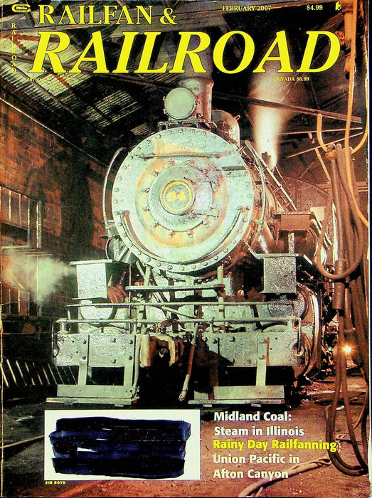 Railfan & Railroad Magazine February 2007 Union Pacific Atton Canyon Illinois