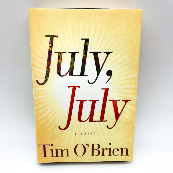 July July Hardcover Tim O'Brien 2002 Coming Of Age Vietnam War American Friends 1