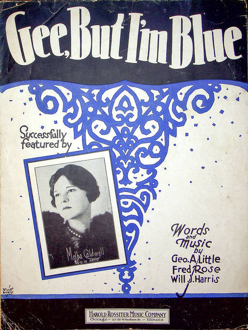 Sheet Music Gee But Im Blue Geo Little Fred Rose Will Harris Melba Caldwell 1928 1