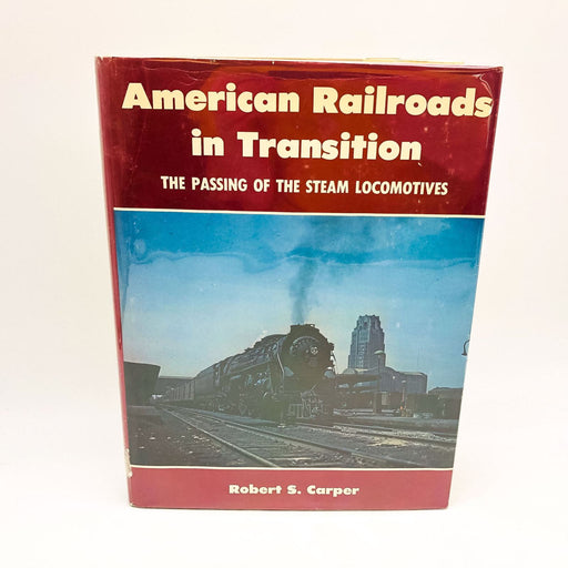 American Railroads In Transition Hardcover Robert S. Carper 1968 1st Edition 2