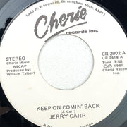 Jerry Carr Keep On Comin' Back / Heaven 45 RPM 7" Single Record Cherie 1981 1