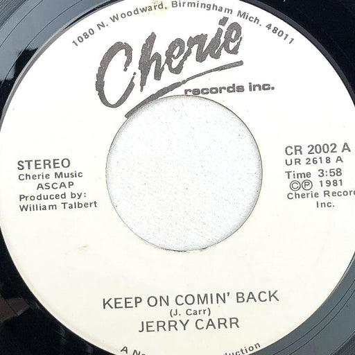 Jerry Carr Keep On Comin' Back / Heaven 45 RPM 7" Single Record Cherie 1981 1