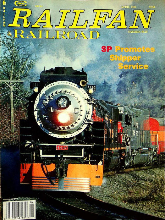 Railfan & Railroad Magazine April 1989 Vol 8 No 4 SP Promotes Shipper Service