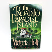 The Road To Paradise Island Hardcover Victoria Holt 1985 Australia Romance 1st E 1