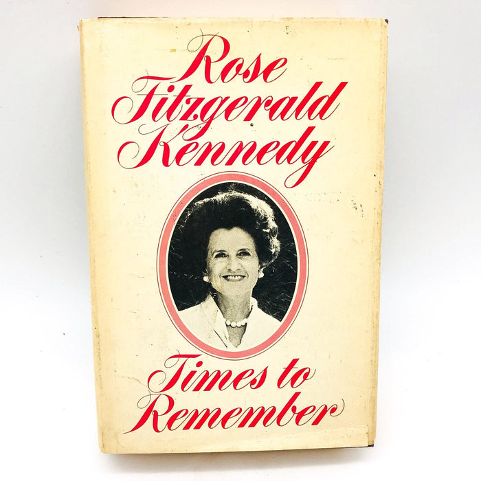 Times To Remember Hardcover Rose Fitzgerald Kennedy 1974 John F Kennedy Mother 1