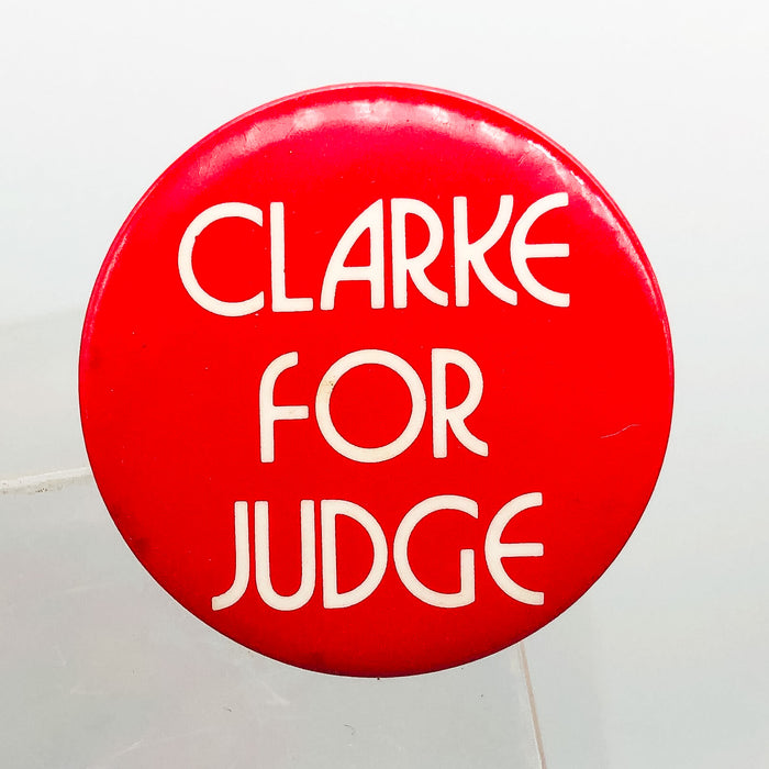 Hugh Clarke For Judge Button Pinback 1.25" Lansing Michigan District Court 1