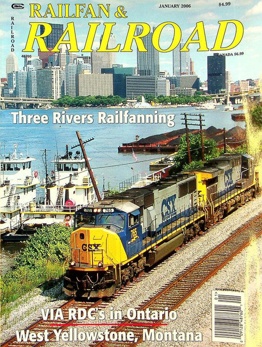 Railfan & Railroad Magazine January 2006 Vol 25 No 1 Three Rivers Railfanning