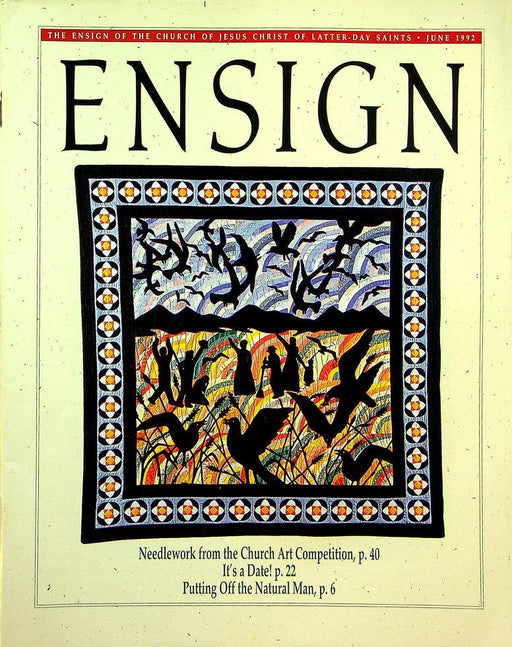 Ensign Magazine June 1992 Vol 22 No 6 Needlework From The Church Art Competition 1