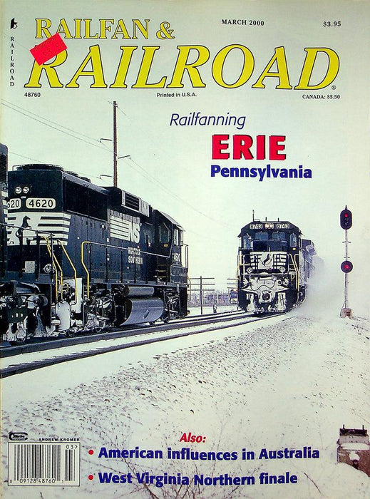 Railfan & Railroad Magazine March 2000 Vol 19 No 3 Railfanning Erie Pennsylvania