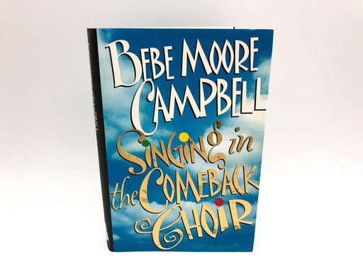 Sining In The Comeback Choir Bebe Moore Campbell 1998 G.P. Putnams 1st Edition 1