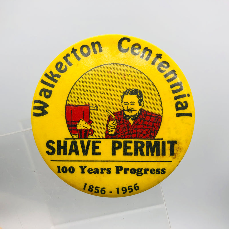 Walkerton Indiana Centennial Button 2" Shave Permit 100 Years Progress 1856-1956