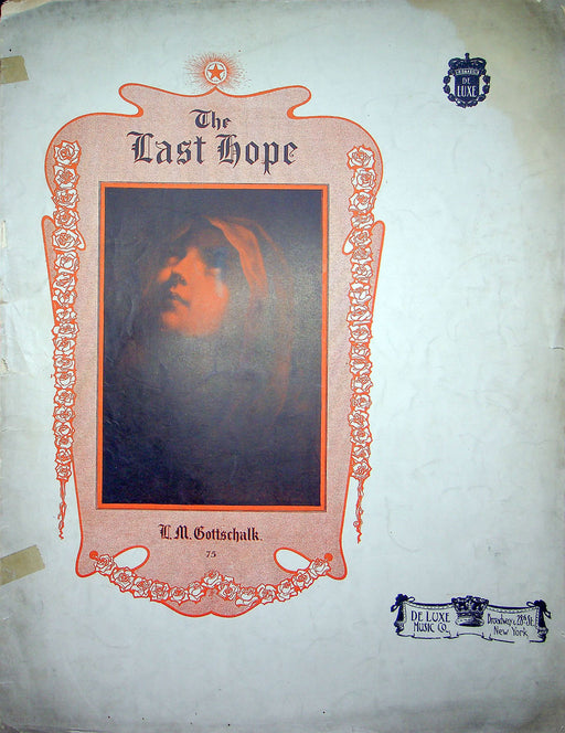Sheet Music The Last Hope Louis Moureau Gottschalk Early 1900s Antique 1