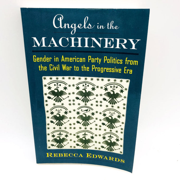 Angels In Machinery SC Rebecca Edwards 1997 Women Politics History 1st Edition 1