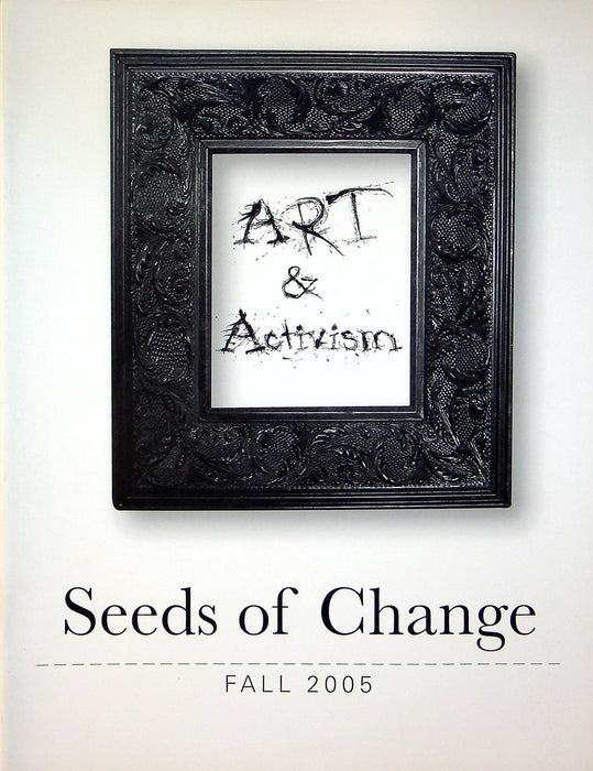 Seeds of Change Magazine Fall 2005 MC Homeless, Free Trade Legislation