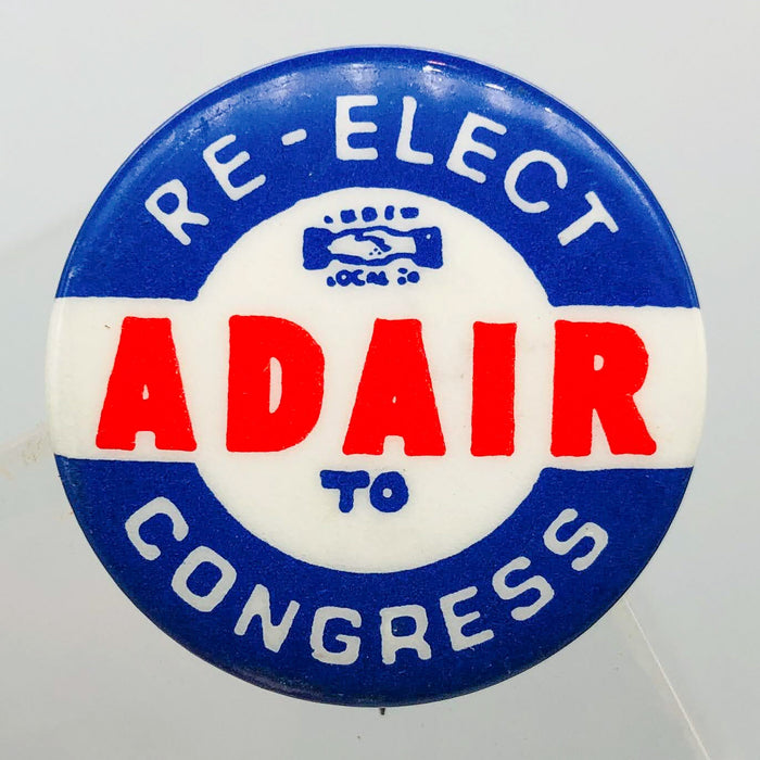 Re-Elect Adair To Congress Button Pin 1.25" Ross Indiana Republican Politician 7