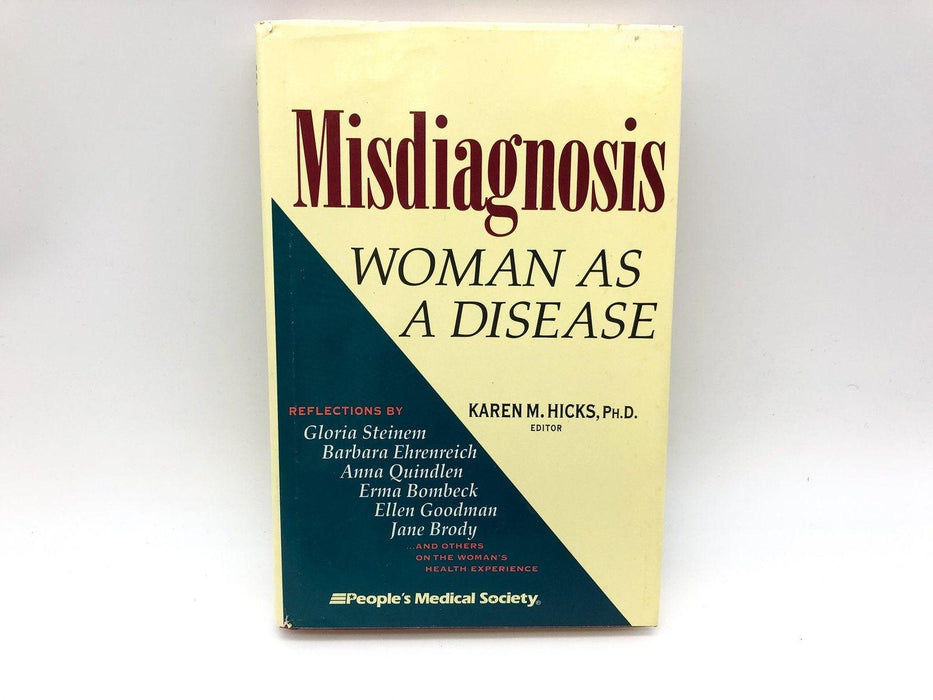 Misdiagnosis Women as a Disease Karen M Hicks 1994 PMS HC 1st Ed 1st Print 1