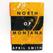 North Of Montana Hardcover April Smith 1994 FBI Agent Female Detectives 1st Ed 1