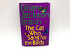 The Cat Who Sang For The Birds Lilian Jackson Braun 1998 First Edition Print 1