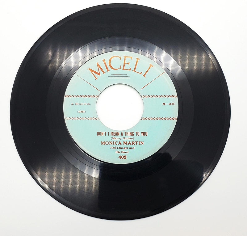 Monica Martin Don't I Mean A Thing To You 45 RPM Single Record Miceli 402 1