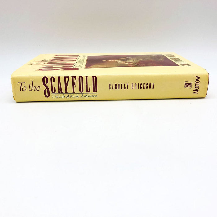 To The Scaffold Hardcover Carolly Erickson 1991 French Queen Marie Antoinette 3