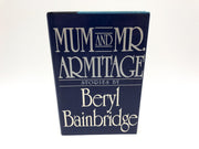 Mum and Mr. Armitage Beryl Bainbridge 1985 McGraw-Hill First American Edition HC 1