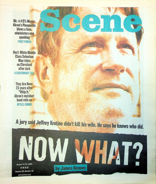 Cleveland Scene Magazine August 2005 No 33 James Renner Now What Jeffrey Krotine 1