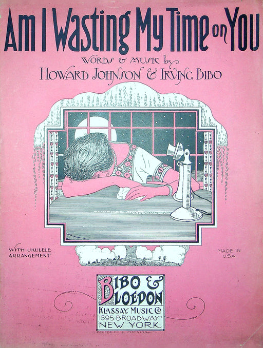 Sheet Music Am I Wasting My Time On You Howard Johnson Irving Bibo 1925 Song 1