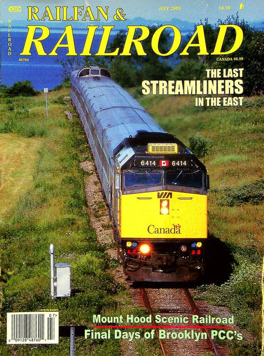 Railfan & Railroad Magazine July 2005 Vol 24 No 7 The Last Streamliners In East