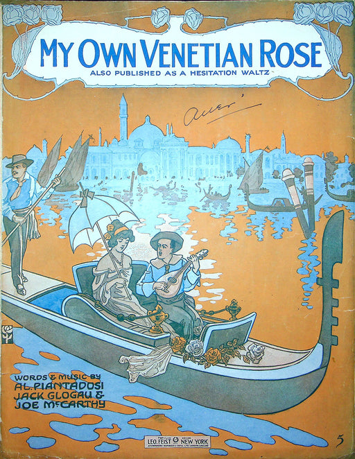 Sheet Music My Own Venetian Rose Al Piantadosi Jack Glogau Joe McCarthy 1915 1