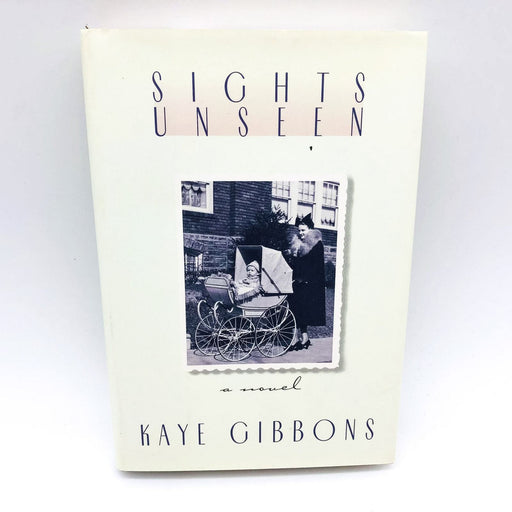 Sights Unseen HC Kaye Gibbons 1995 Bipolar Manic Depression Family 1st Edition 1