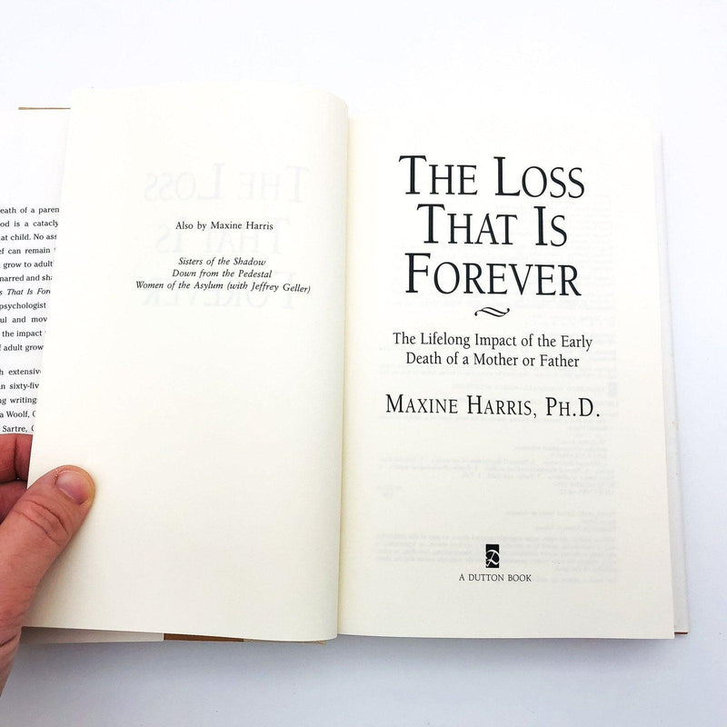 The Loss That Is Forever Hardcover Maxine Harris PHD 1995 Maternal Deprivation 7