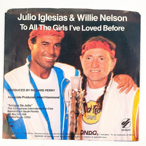 Julio Iglesias & Willie Nelson Girls I've Loved Before Record 45 RPM Single 1984 2