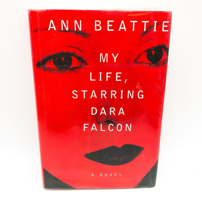 My Life Starring Dara Falcon HC Ann Beattie 1997 Psychopath Friend 1st Edition 1