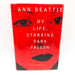 My Life Starring Dara Falcon HC Ann Beattie 1997 Psychopath Friend 1st Edition 1