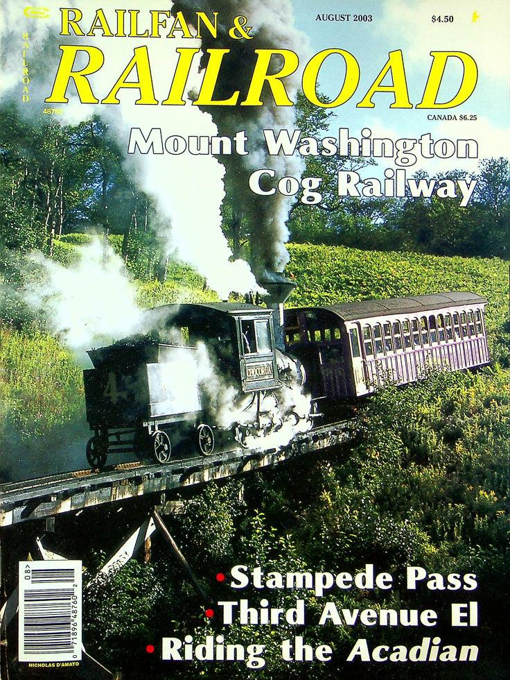 Railfan & Railraod Magazine August 2003 Vol 22 No 8 Mount Washington Cog Railway