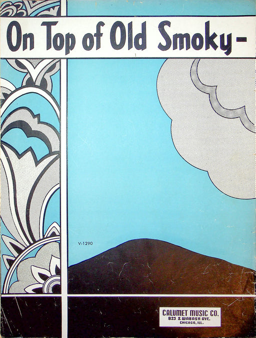 Sheet Music On Top Of Old Smoky John Bach 1951 Calumet Vocal Piano Solo Song 1