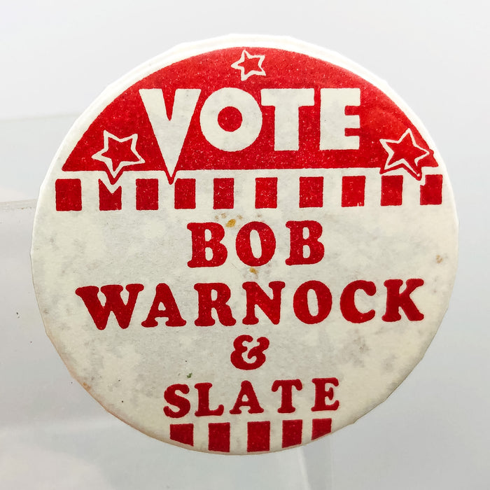 Vote Bob Warnock and Slate Button Pinback 2" Politicial Campaign Badge A Minit 2