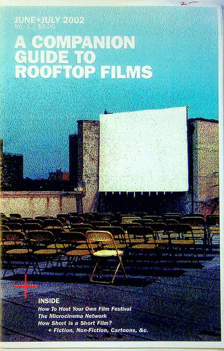 Companion Guide To Rooftop Films 2002 No. 1 How to Host Your Own Film Festival 1