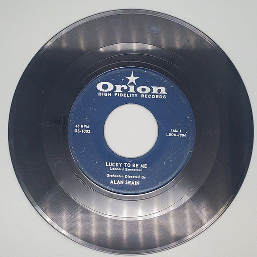 Alan Swain Lucky to be me Record 45 RPM Single OS-1003 Orion 1