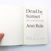 Dead By Sunset Hardcover Ann Rule 1995 1st Edition Killer Husband True Crime 7