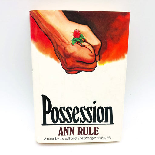 Possession Hardcover Ann Rule 1983 Love Terror Obsession True Crime 1st Edition 1