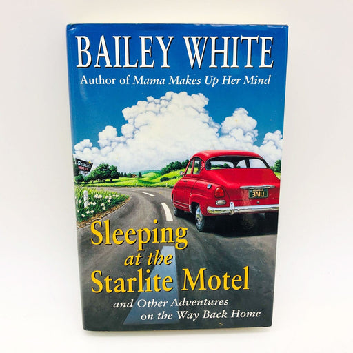 Bailey White Book Sleeping At The Starlite Motel Hardcover 1995 1st Edition 1