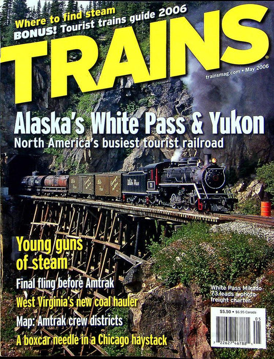 Trains Magazine May 2006 Vol 66 No 5 White Pass & Yukon, Busiest Tourist R.R.