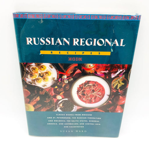 Russian Regional Recipes Hardcover Susan Ward 1993 Russia Cookbook 1st Edition 1