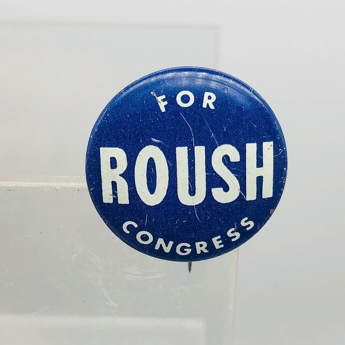 Ed Roush For Congress Button Pinback .75" Indiana Congress Political Campaign